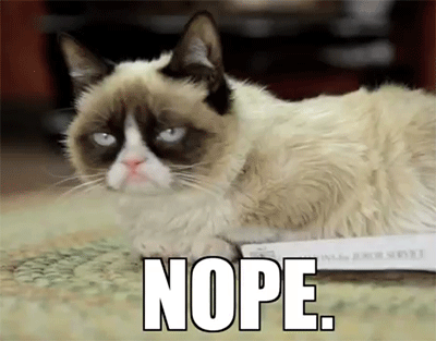 gif of a grumpy cat with the text 'nope'